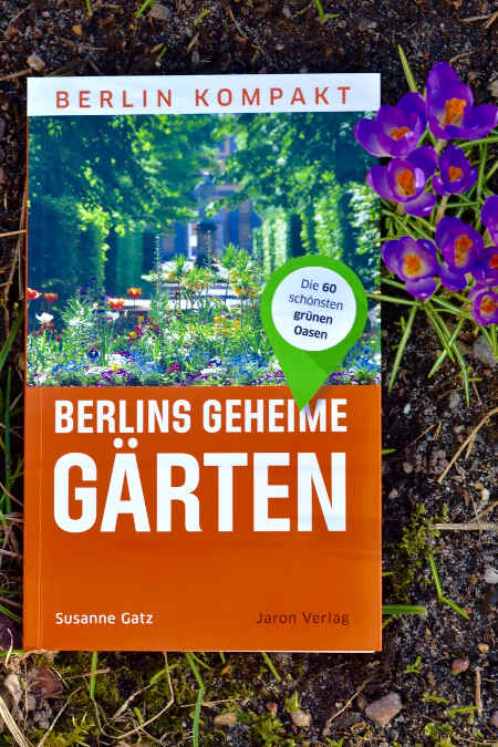 Buch Tipp Berlins Geheime Garten Vonreisenundgaerten