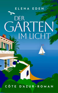 Buchcover Gartenroman von Elena Eden "Der Garten im Licht"